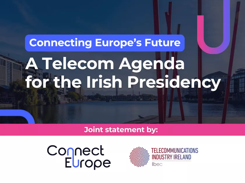 Connecting Europe’s Future: A Telecom Agenda for the Irish Presidency ...